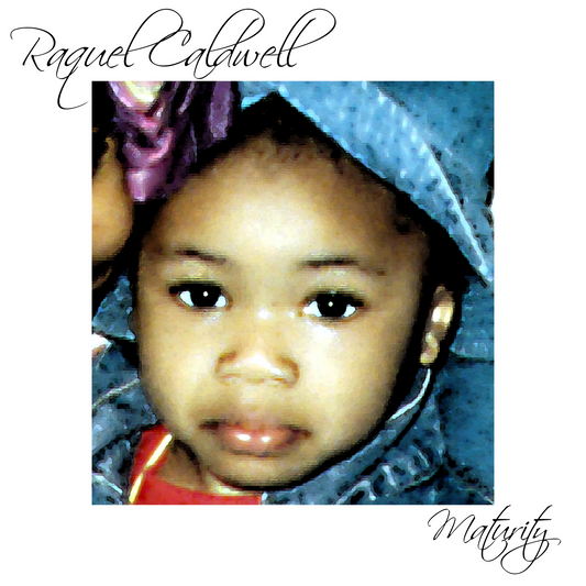Raquel Caldwell - Maturity (CD)